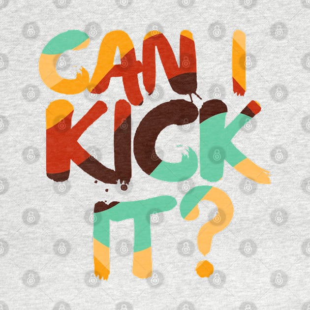 Can I Kick It ? - Retro by tioooo